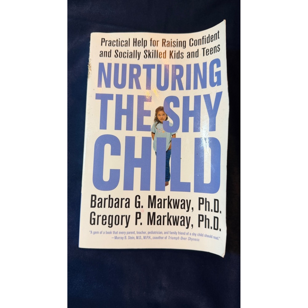 Nurturing The Shy Child Parenting Book Paperback Barbara Gregory Markway Ph.D.